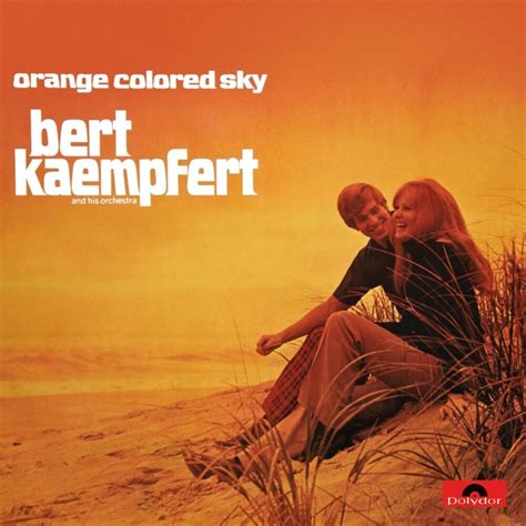 Bert Kaempfert - Orange Colored Sky Lyrics and Tracklist | Genius