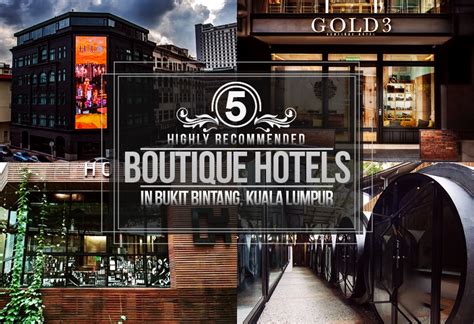 5 Highly Recommended Boutique Hotels in Bukit Bintang, Kuala Lumpur - KL NOW