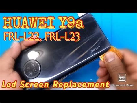 HUAWEI Y9a FRL-L22, FRL-L23 LCD SCREEN REPLACEMENT - YouTube