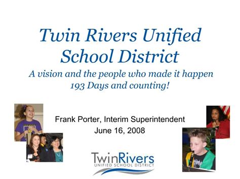 PPT - Twin Rivers Unified School District A vision and the people who ...