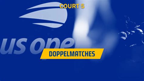 US Open 2023: Doppelmatches - 2. Runde - Court 5 • Video • Sportdeutschland.TV