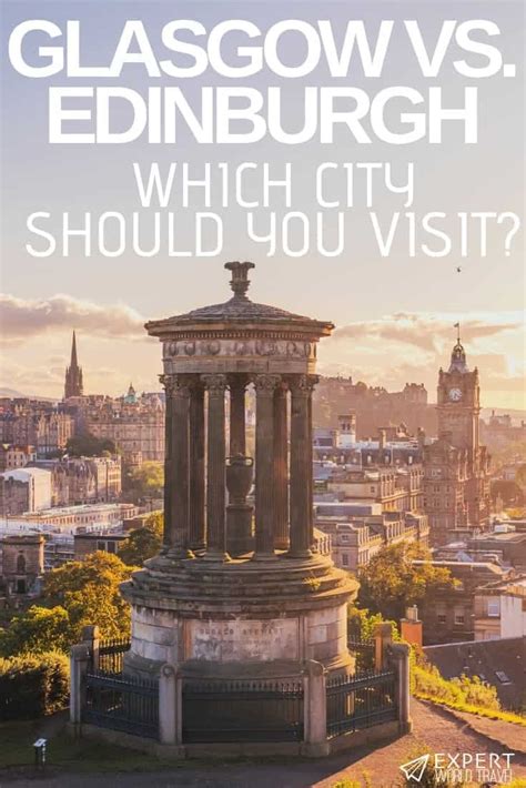 Glasgow vs. Edinburgh: Which City Should You Visit? ⋆ Expert World Travel