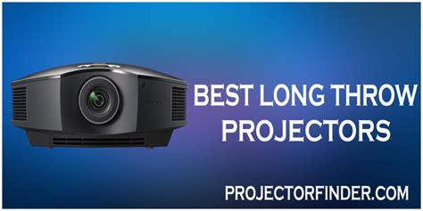 Best Long Throw Projectors 2022 - Reviews & Buyer's Guide