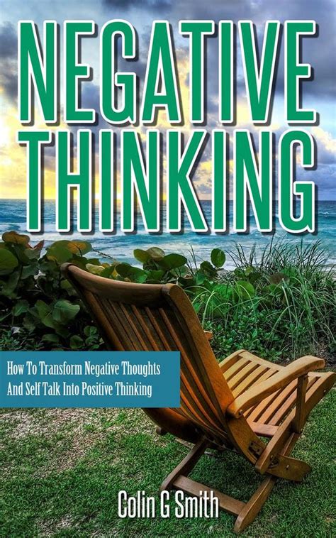 Read Negative Thinking: How To Transform Negative Thoughts And Self ...