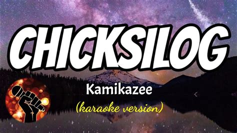 CHICKSILOG - KAMIKAZEE (karaoke version) - YouTube