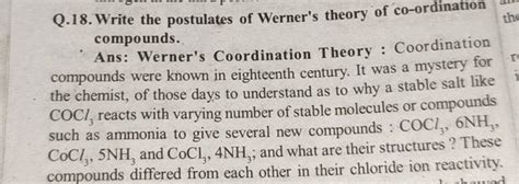 Q.18. Write the postulates of Werner's theory of co-ordination compounds...