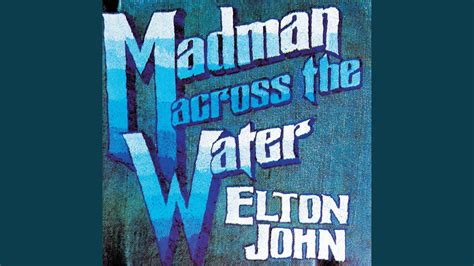 Madman Across The Water - YouTube Music