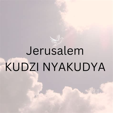 ‎Jerusalem - Album by Kudzi Nyakudya - Apple Music