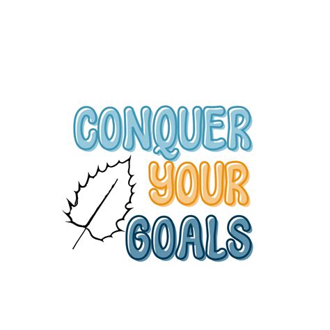 Conquer your goals Text, calligraphy clipart, Typography, graphics on transparent background ...