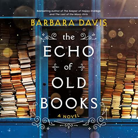 The Echo of Old Books: A Novel (Audio Download): Barbara Davis, Vanessa Johansson, Steve West ...