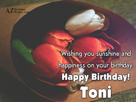 Happy Birthday Toni - AZBirthdayWishes.com