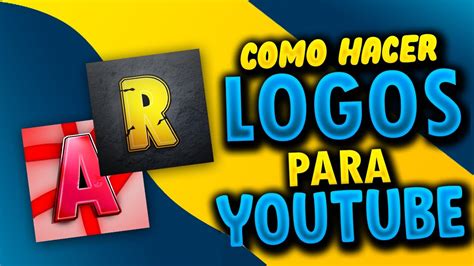 COMO HACER UN LOGO PARA TU CANAL DE YOUTUBE (2019) - YouTube