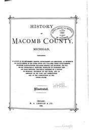 History of Macomb County, Michigan : containing an account of its settlement, growth ...