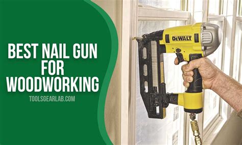 5 Best Nail Guns For Woodworking (2025) - ToolsGearLab