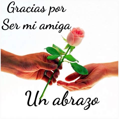 Gracias por ser mi amiga. Un abrazo - TnRelaciones