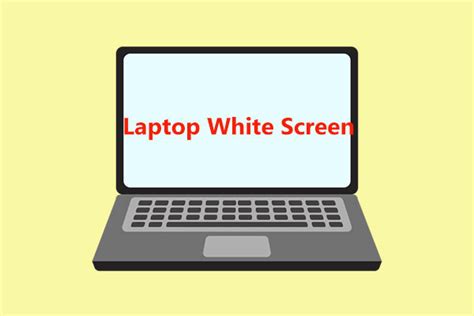 How to Fix White Screen on Laptop? Four Simple Methods for You!