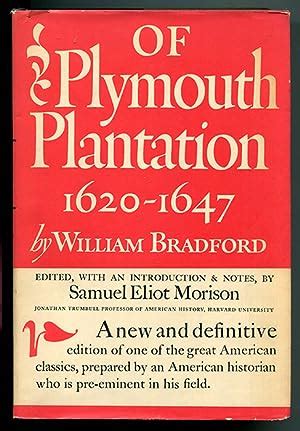 Of Plymouth Plantation 1620-1647 by Bradford, William (Edited by Samuel Eliot Morison): Very ...