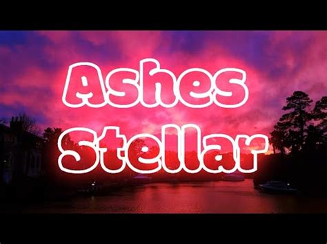 Ashes - Stellar (LYRICAL VERSION) - YouTube