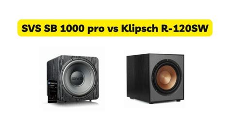 SVS SB 1000 pro vs Klipsch R-120SW - All For Turntables