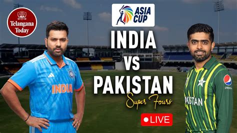 Pakistan vs India Asia Cup 2023 LIVE | Super Fours | Telangana Today | #Cricket - YouTube