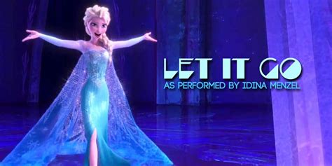 I think Let It Go is song that can show my generation value because we need to have a strong ...