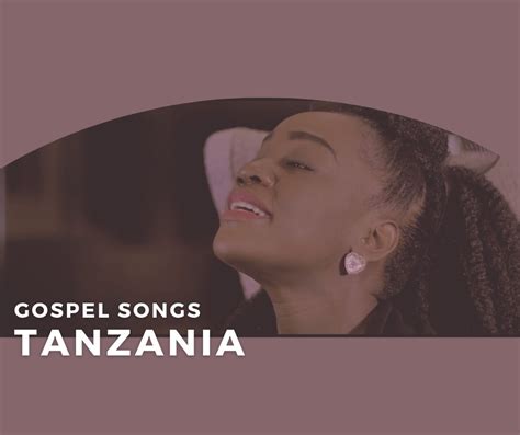 Top 10 Gospel Songs Tanzania 2022