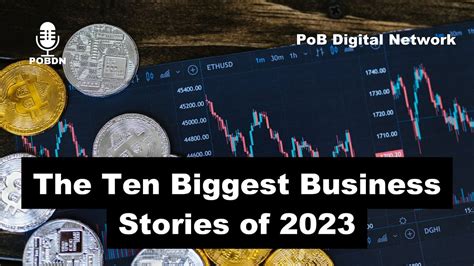 The Ten Biggest Business Stories of 2023 - YouTube