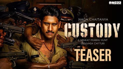 Naga chaitanya New Movie Teaser |CUSTODY Movie | Krithi Shetty | Venkat ...