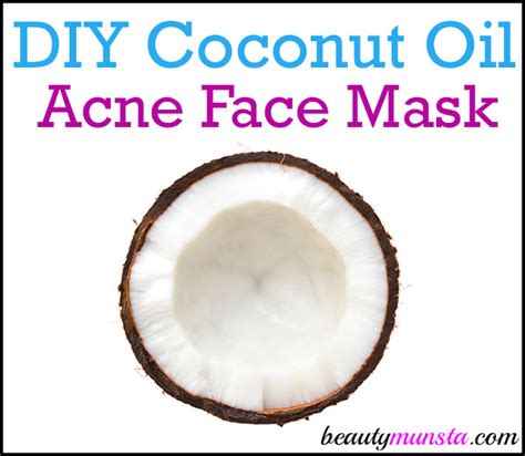 DIY Coconut Oil Face Mask for Acne Prone Skin - beautymunsta