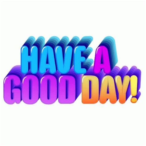 Have A Good Day Have A Great Day Sticker - Have A Good Day Good Day Have A Great Day - Disc ...
