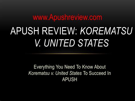 APUSH Review, Korematsu v. United States