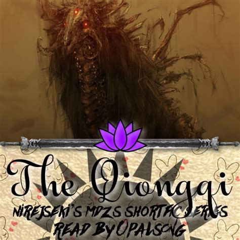 The Qiongqi [PODFIC] - Chapter 1 - Opalsong - 魔道祖师 - 墨香铜臭 | Módào Zǔshī - Mòxiāng Tóngxiù ...