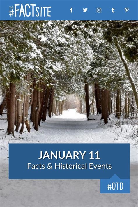 January 11: Facts & Historical Events On This Day - The Fact Site