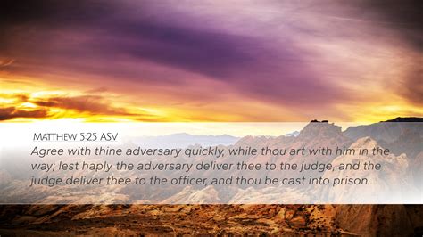 Matthew 5:25 ASV Desktop Wallpaper - Agree with thine adversary quickly, while thou