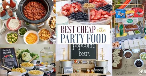 Cheap Easy Party Food Ideas For The Ultimate Budget Party. - The Busy ...