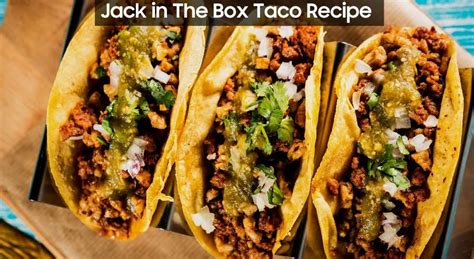 Jack In The Box Taco Recipe - Easy Kitchen Guide