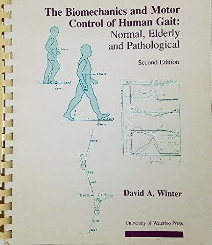 Buy Biomechanics and Motor Control of Human Gait: Normal, Elderly and Pathological Book Online ...