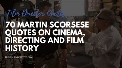 70 Martin Scorsese Quotes on Cinema, Directing and Film History