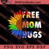 Free Mom Hugs Pride LGBT SVG, LGBT Pride SVG, Be Kind SVG