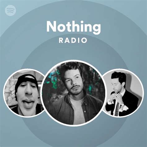 Nothing Radio - playlist by Spotify | Spotify