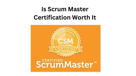 Is Scrum Master Certification Worth It? Examining The Benefits - Phone'sWiz