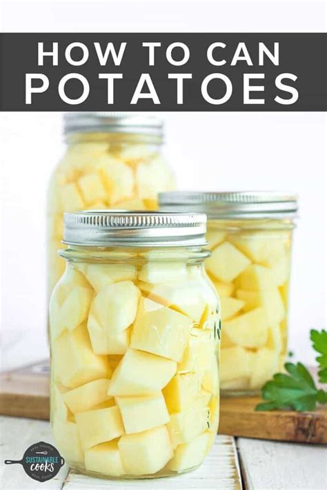 Canning Potatoes {How to Can Potatoes} - Sustainable Cooks