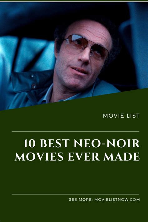 10 Best Neo-Noir Movies to Watch - Page 3 of 5 - Movie List Now