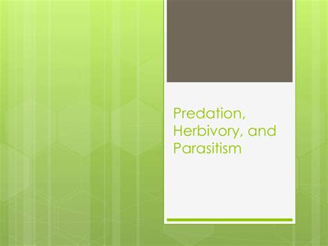 Predation, Herbivory, and Parasitism