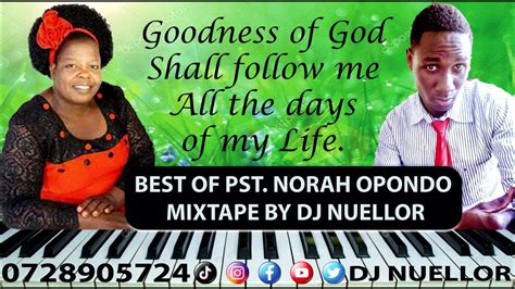 Luo Gospel Praise and Worship Mix Volume 007 by Dj Nuellor {BEST OF NORAH OPONDO} - YouTube