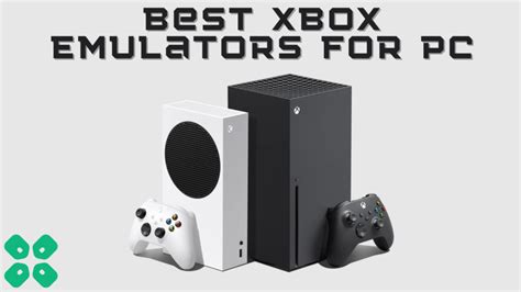 Best Xbox Series X|S Emulators for PC (100% Working)