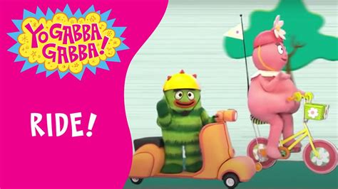 Ride | Yo Gabba Gabba! Official | Full Episode | @yogabbagabba - YouTube