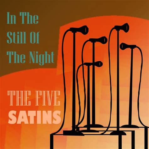 In The Still Of The Night (Single) by The Five Satins