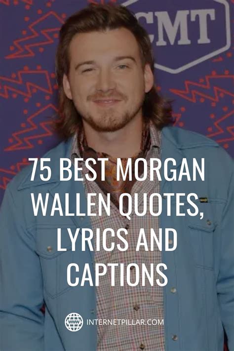 75 Best Morgan Wallen Quotes, Lyrics and Captions | Country lyrics ...