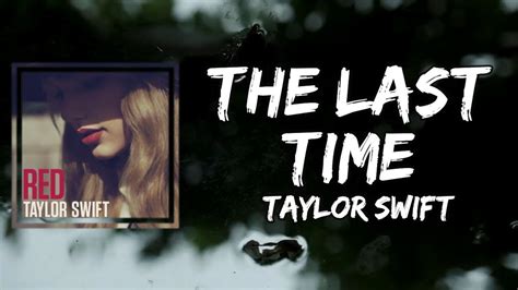 Taylor Swift - The Last Time (Lyrics) - YouTube